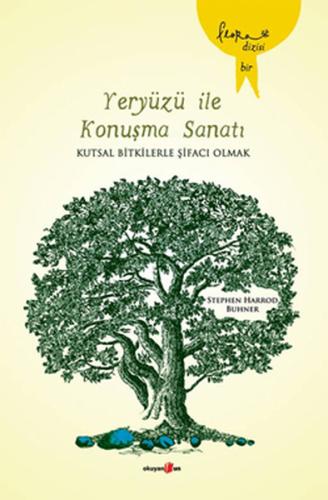 Yeryüzü İle Konuşma Sanatı | Kitap Ambarı