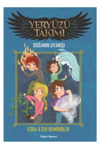 Yeryüzü Takımı - Doğanın Uyanışı | Kitap Ambarı