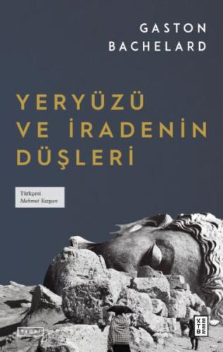 Yeryüzü ve İradenin Düşleri | Kitap Ambarı