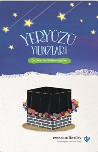 Yeryüzü Yıldızları - Çocuklar İçin Sahabe Hayatları | Kitap Ambarı