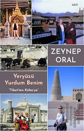 Yeryüzü Yurdum Benim - Tibetten Kübaya | Kitap Ambarı