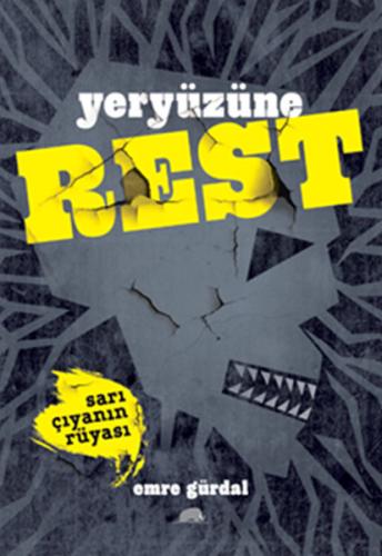 Yeryüzüne Rest - Sarı Çıyanın Rüyası | Kitap Ambarı