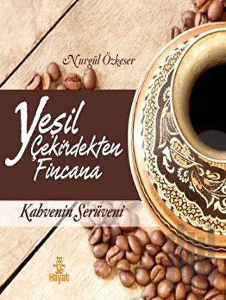 Yeşil Çekirdekten Fincana | Kitap Ambarı