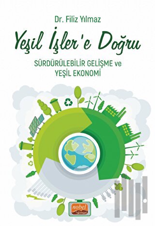 Yeşil İşler’e Doğru - Sürdürülebilir Gelişme ve Yeşil Ekonomi | Kitap 