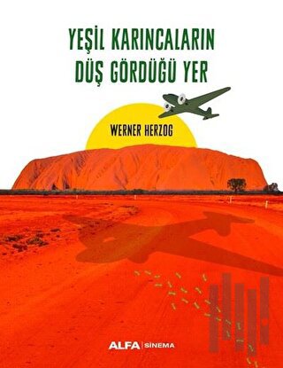 Yeşil Karıncaların Düş Gördüğü Yer | Kitap Ambarı