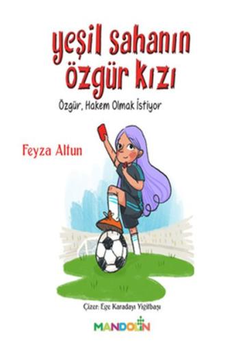 Yeşil Sahanın Özgür Kızı | Kitap Ambarı