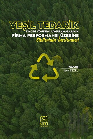 Yeşil Tedarik Zinciri Yönetimi Uygulamalarının Firma Performansı Üzeri