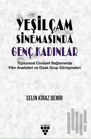 Yeşilçam Sinemasında Genç Kadınlar | Kitap Ambarı