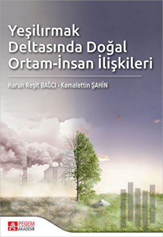 Yeşilırmak Deltasında Doğal Ortam-İnsan İlişkileri | Kitap Ambarı