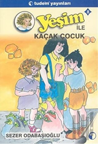 Yeşim 8 Yeşim İle Kaçak Çocuk | Kitap Ambarı