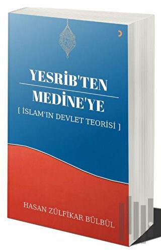 Yesrib’ten Medine’ye: İslam'ın Devlet Teorisi | Kitap Ambarı