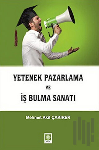 Yetenek Pazarlama ve İş Bulma Sanatı | Kitap Ambarı