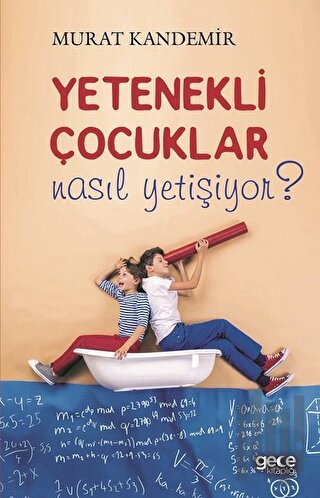 Yetenekli Çocuklar Nasıl Yetişiyor? | Kitap Ambarı