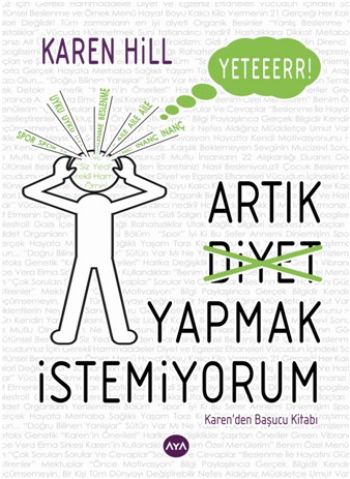 Artık Diyet Yapmak İstemiyorum | Kitap Ambarı