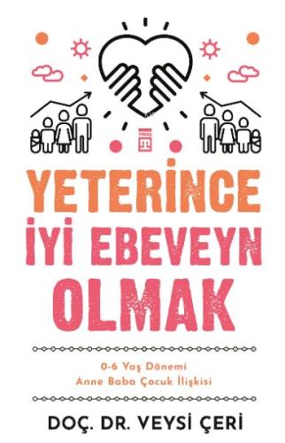 Yeterince İyi Ebeveyn Olmak | Kitap Ambarı