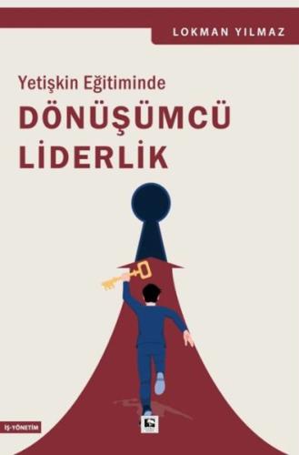 Yetişkin Eğitiminde Dönüşümcü Liderlik | Kitap Ambarı