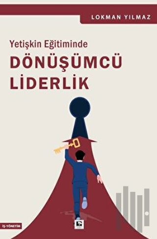 Yetişkin Eğitiminde Dönüşümcü Liderlik | Kitap Ambarı