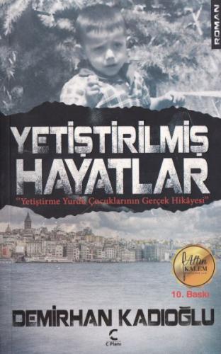 Yetiştirilmiş Hayatlar | Kitap Ambarı