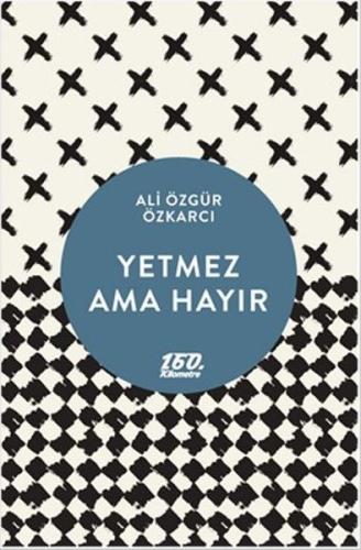 Yetmez Ama Hayır | Kitap Ambarı