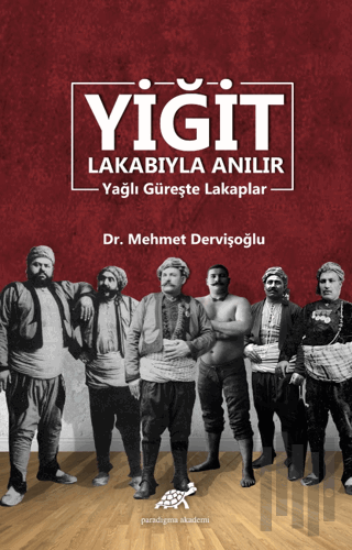 Yiğit Lakabıyla Anılır | Kitap Ambarı