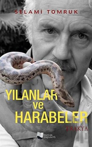 Yılanlar ve Harabeler - Trakya | Kitap Ambarı