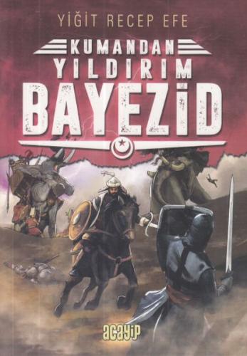 Yıldırım Bayezid: Kumandan 7 | Kitap Ambarı