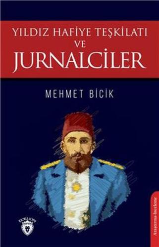 Yıldız Hafiye Teşkilatı ve Jurnalciler | Kitap Ambarı