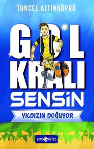 Gol Kralı Sensin 1 - Yıldızın Doğuyor | Kitap Ambarı