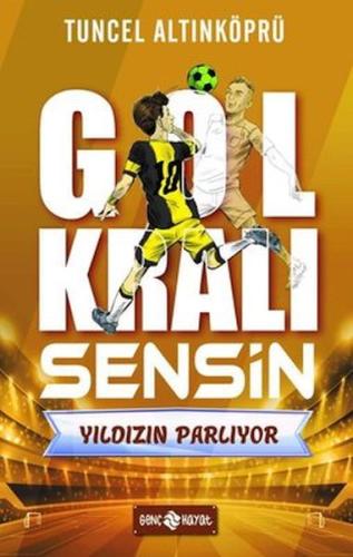 Gol Kralı Sensin 2 - Yıldızın Parlıyor | Kitap Ambarı