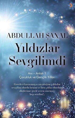 Yıldızlar Sevgilimdi - Anı - Anlatı 1 | Kitap Ambarı