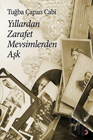 Yıllardan Zarafet Mevsimlerden Aşk | Kitap Ambarı