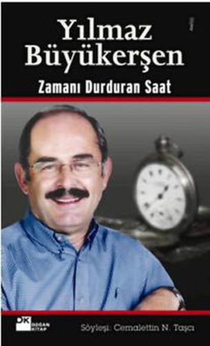 Yılmaz Büyükerşen Zamanı Durduran Saat | Kitap Ambarı