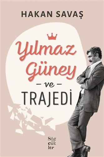 Yılmaz Güney ve Trajedi | Kitap Ambarı