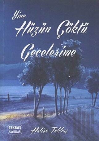 Yine Hüzün Çöktü Gecelerime | Kitap Ambarı