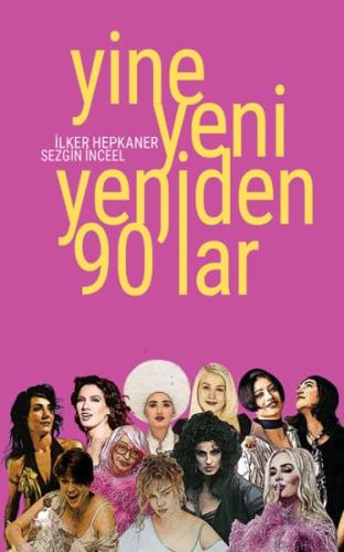 Yine Yeni Yeniden 90’lar | Kitap Ambarı