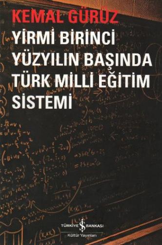 Yirmi Birinci Yüzyılın Başında Türk Milli Eğitim Sistemi | Kitap Ambar