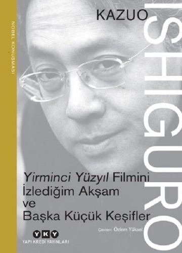 Yirminci Yüzyıl Filmini İzlediğim Akşam ve Başka Küçük Keşifler | Kita