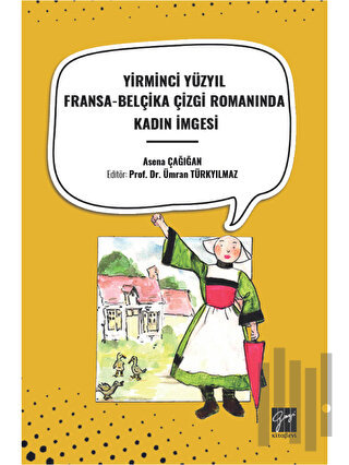 Yirminci Yüzyil Fransa-Belçika Çizgi Romaninda Kadin İmgesi | Kitap Am