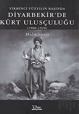 Yirminci Yüzyılın Başında Diyarbekir’de Kürt Ulusçuluğu | Kitap Ambarı