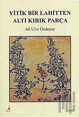 Yitik Bir Lahitten Altı Kırık Parça | Kitap Ambarı