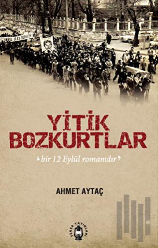 Yitik Bozkurtlar | Kitap Ambarı