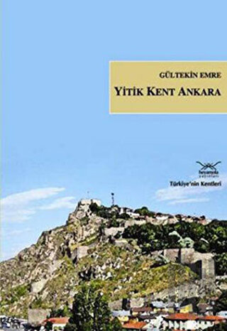 Yitik Kent Ankara | Kitap Ambarı