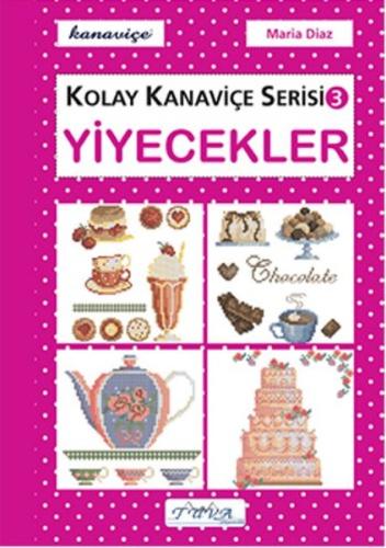 Yiyecekler - Kolay Kanaviçe Serisi 3 | Kitap Ambarı