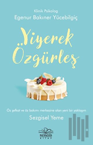 Yiyerek Özgürleş | Kitap Ambarı