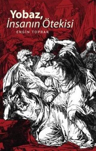 Yobaz, İnsanın Ötekisi | Kitap Ambarı