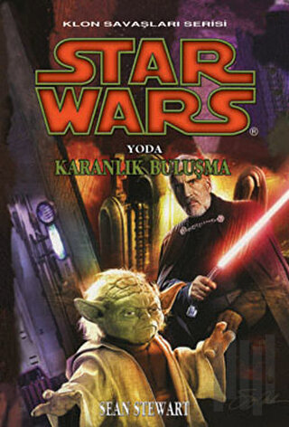 Yoda Karanlık Buluşma - Star Wars Klon Savaşları Serisi | Kitap Ambarı