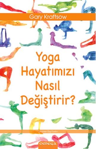 Yoga Hayatımızı Nasıl Değiştirir? | Kitap Ambarı