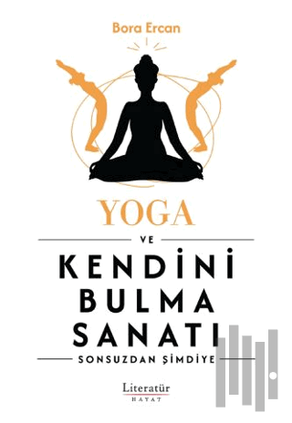 Yoga ve Kendini Bulma Sanatı | Kitap Ambarı