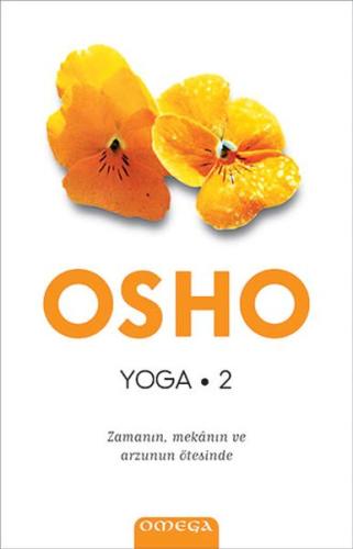 Yoga 2 - Zamanın, Mekanın ve Arzunun Ötesinde | Kitap Ambarı