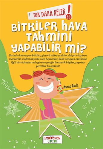 Yok Daha Neler! 5 : Bitkiler Hava Tahmini Yapabilir mi? | Kitap Ambarı